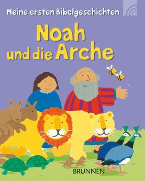 Noah und die Arche von Ayliffe,  Alex, Rock,  Lois