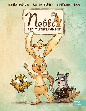 Nobbi, der Mutmachhase (Band 1) von Allert,  Judith, Bollow,  Maike, Reich,  Stefanie