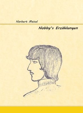 Nobby‘s Erzählungen von Norbert Maisel