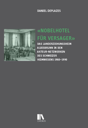 «Nobelhotel für Versager» von Deplazes,  Daniel