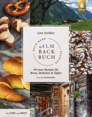 Noch mehr Almbackbuch-Rezepte von Geißler,  Lutz