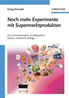 Noch mehr Experimente mit Supermarktprodukten von Schwedt,  Georg
