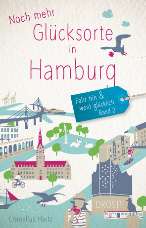 Noch mehr Glücksorte in Hamburg von Hartz,  Cornelius