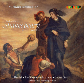 Noch mehr Shakespeare erzählt… von Köhlmeier,  Michael, Venske,  Henning