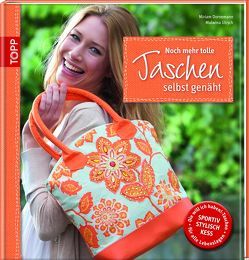 Noch mehr tolle Taschen selbst genäht von Dornemann,  Miriam, Ulrych,  Malwina