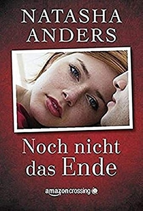 Noch nicht das Ende von Anders,  Natasha, Lippold,  Anja