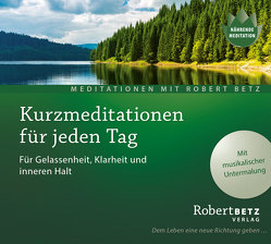 Kurzmeditation für jeden Tag von Betz,  Robert Theodor