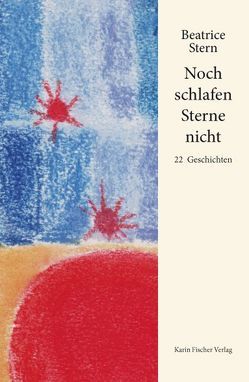 Noch schlafen Sterne nicht von Stern,  Beatrice