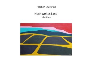 Noch weites Land von Engewald,  Joachim