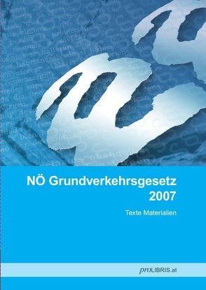 NÖ Grundverkehrsgesetz 2007 von proLIBRIS VerlagsgesmbH