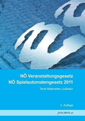 NÖ Veranstaltungsgesetz / NÖ Spielautomatengesetz 2011 von proLIBRIS VerlagsgesmbH