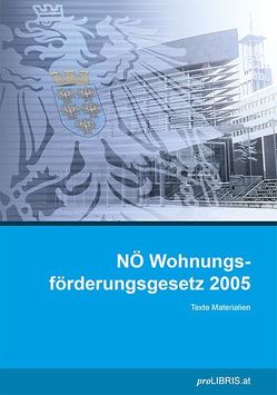 NÖ Wohnungsförderungsgesetz 2005 von proLIBRIS VerlagsgesmbH
