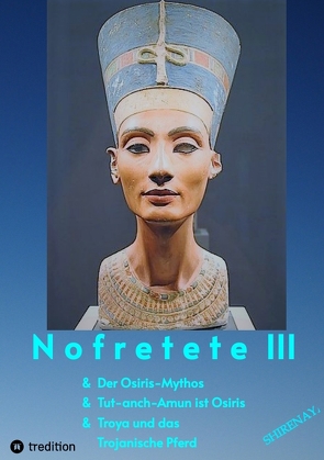 Nofretete / Nefertiti III von .,  Shirenaya
