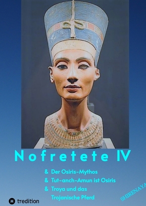 Nofretete / Nefertiti IV von .,  Shirenaya