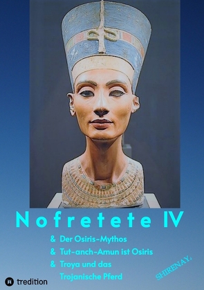 Nofretete / Nefertiti IV von .,  Shirenaya