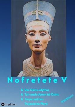 Nofretete / Nefertiti V von .,  Shirenaya