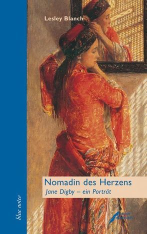 Nomadin des Herzens von Blanch,  Lesley