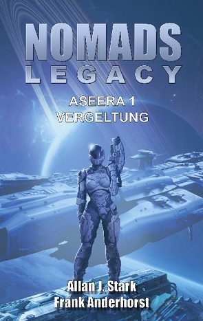 Nomads Legacy – Aseera von Anderhorst,  Frank, Stark,  Allan J.