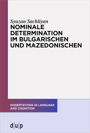 Nominale Determination im Bulgarischen und Mazedonischen von Sachliyan,  Syuzan