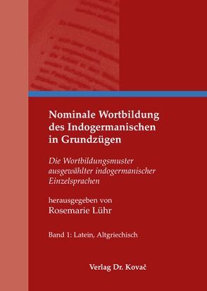 Nominale Wortbildung des Indogermanischen in Grundzügen von Balles,  Irene, Lühr Hrsg., Lühr,  Rosemarie