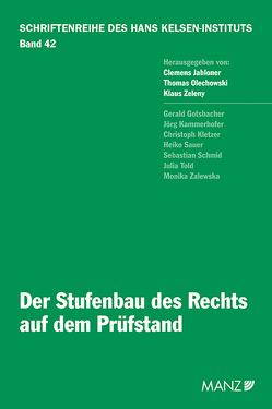 Nomos eLibrary / Der Stufenbau des Rechts auf dem Prüfstand von Jabloner,  Clemens, Olechowski,  Thomas, Zeleny,  Klaus