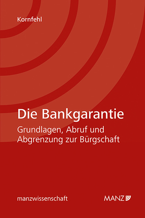 Nomos eLibrary / Die Bankgarantie von Kornfehl,  Katja