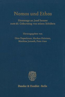 Nomos und Ethos. von Axer,  Peter, Depenheuer,  Otto, Heintzen,  Markus, Jestaedt,  Matthias