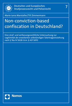 Non-conviction-based confiscation in Deutschland? von Marstaller,  Marie-Lena, Zimmermann,  Till
