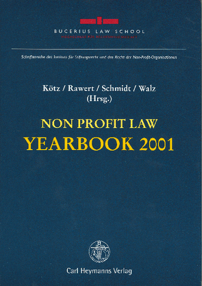 Non Profit Law Yearbook 2001 von Asche,  Florian, Kötz,  Hein, Rawert,  Peter, Schmidt,  Karsten, Walz,  W. Rainer