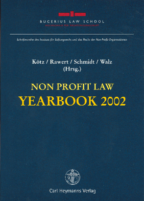Non Profit Law Yearbook 2002 von Asche,  Florian, Kötz,  Hein, Rawert,  Peter, Schmidt,  Karsten, Walz,  W. Rainer