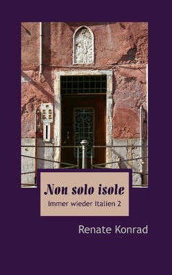 Non solo isole von Konrad,  Renate