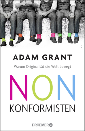 Nonkonformisten von Grant,  Adam, Jendricke,  Bernhard, Seuß,  Rita, Wollermann,  Thomas