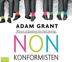 Nonkonformisten von Grant,  Adam, Harbauer,  Martin