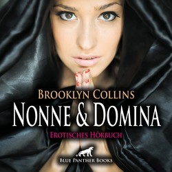 Nonne und Domina | Erotik Audio Story | Erotisches Hörbuch Audio CD von Bellanie,  Lenia, Collins,  Brooklyn