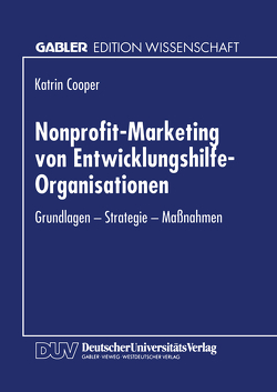 Nonprofit-Marketing von Entwicklungshilfe-Organisationen von Cooper,  Katrin
