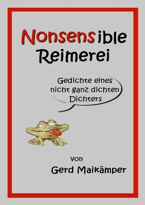 Nonsensible Reimerei von Maikämper,  Gerd