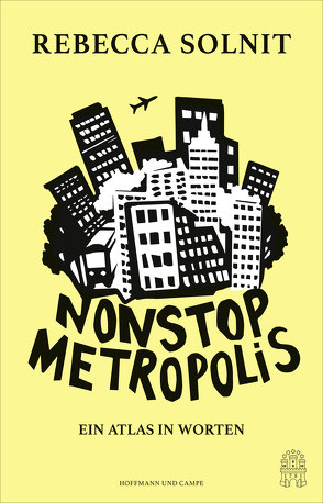 Nonstop Metropolis von Münch,  Bettina, Razum,  Kathrin, Riesselmann,  Kirsten, Solnit,  Rebecca