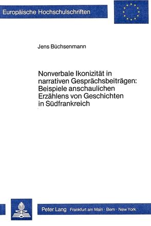 Nonverbale Ikonizität in narrativen Gesprächsbeiträgen von Büchsenmann,  Jens