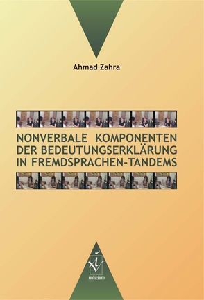 Nonverbale Komponenten der Bedeutungserklärung in Fremdpsrachen-Tandems von Zahra,  Ahmad