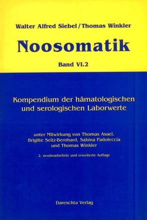 Noosomatik / Kompendium der hämatologischen und serologischen Laborwerte von Siebel,  Walter Alfred, Winkler,  Thomas