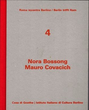 Nora Bossong / Mauro Covacich von Bossong,  Nora, Covacich,  Mauro, Gazzetti,  Maria, Reitani,  Luigi