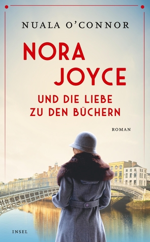 Nora Joyce und die Liebe zu den Büchern von O'Connor,  Nuala, Schönfeld,  Eike