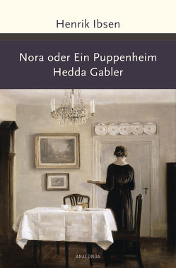 Nora oder Ein Puppenheim / Hedda Gabler von Borch,  Marie von, Ibsen,  Henrik