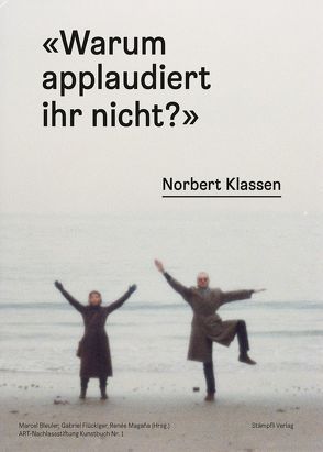 Norbert Klassen – „Warum applaudiert ihr nicht?“ von Bleuler,  Marcel, Flückiger,  Gabriel, Magaña,  Renée