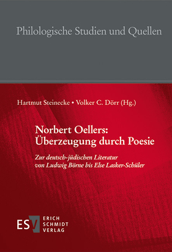 Norbert Oellers: Überzeugung durch Poesie von Dörr,  Volker C, Oellers,  Norbert, Steinecke,  Hartmut