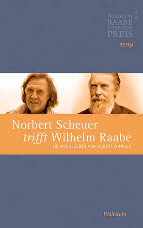 Norbert Scheuer trifft Wilhelm Raabe von Winkels,  Hubert