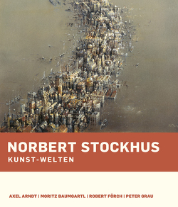 Norbert Stockhus. Kunst-Welten von Pohler,  Rainer, Rüth,  Bernhard, Zach,  Manfred