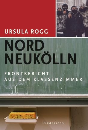 Nord Neukölln von Rogg,  Ursula