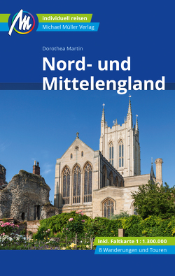 Nord- und Mittelengland Reiseführer Michael Müller Verlag von Martin,  Dorothea