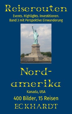 Nordamerika: Kanada, USA von Eckhardt,  Bernd H., Eckhardt,  Cornelia